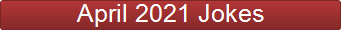 April 2021 Jokes